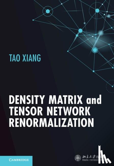 Xiang, Tao (Chinese Academy of Sciences - Density Matrix and Tensor Network Renormalization