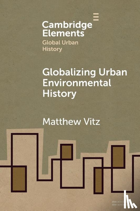 Vitz, Matthew (University of California - Globalizing Urban Environmental History