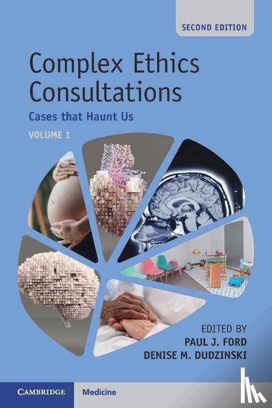  - Complex Ethics Consultations: Volume 1