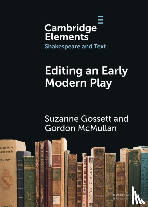 Gossett, Suzanne (Loyola University Chicago), McMullan, Gordon (King's College London) - Editing an Early Modern Play