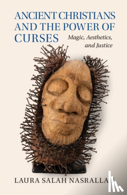 Nasrallah, Laura Salah (Yale University - Ancient Christians and the Power of Curses