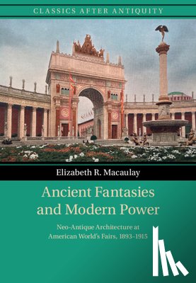 Macaulay, Elizabeth R. (City University of New York) - Ancient Fantasies and Modern Power