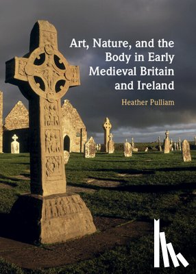 Pulliam, Heather (University of Edinburgh) - Art, Nature, and the Body in Early Medieval Britain and Ireland