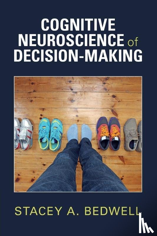 Bedwell, Stacey A. (King’s College London) - Cognitive Neuroscience of Decision-Making