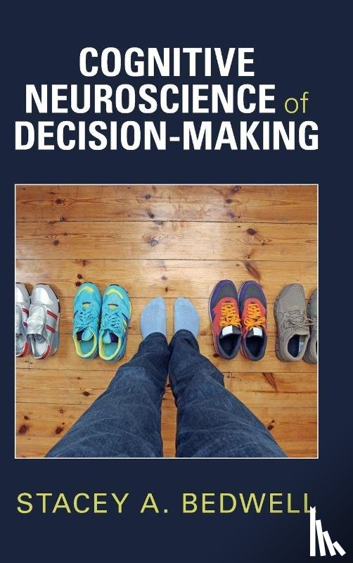 Bedwell, Stacey A. (King’s College London) - Cognitive Neuroscience of Decision-Making