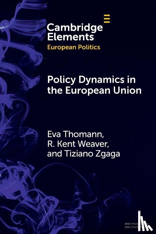 Thomann, Eva (University of Konstanz), Weaver, R. Kent (Georgetown University), Zgaga, Tiziano (LMU Munich) - Policy Dynamics in the European Union