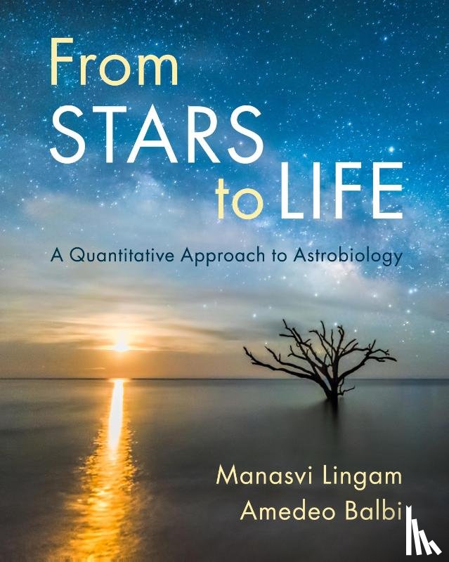 Lingam, Manasvi (Florida Institute of Technology), Balbi, Amedeo (Universita degli Studi di Roma 'Tor Vergata') - From Stars to Life