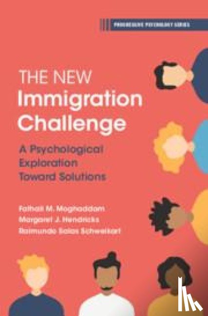Moghaddam, Fathali M. (Georgetown University, Hendricks, Margaret J. (US Citizenship and Immigration Services Agency), Salas-Schweikart, Raimundo (Georgetown University - The New Immigration Challenge
