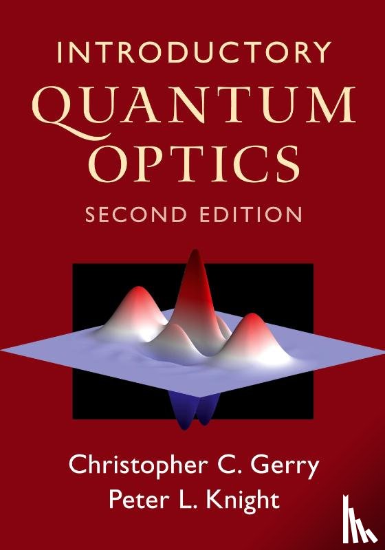 Gerry, Christopher C. (Lehman College, Knight, Peter L. (Imperial College London and the UK National Physical Laboratory) - Introductory Quantum Optics