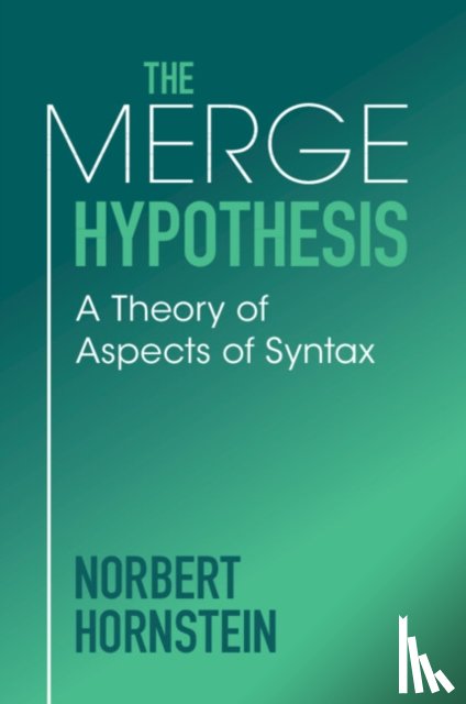 Hornstein, Norbert (University of Maryland - The Merge Hypothesis
