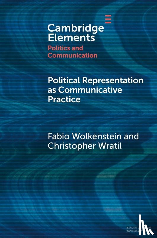 Wolkenstein, Fabio (University of Vienna), Wratil, Christopher (University of Vienna) - Political Representation as Communicative Practice