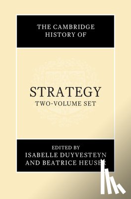 Duyvesteyn, Isabelle - The Cambridge History of Strategy 2 Volume Hardback Set