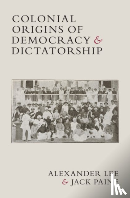 Lee, Alexander (University of Rochester, Paine, Jack (Emory University - Colonial Origins of Democracy and Dictatorship