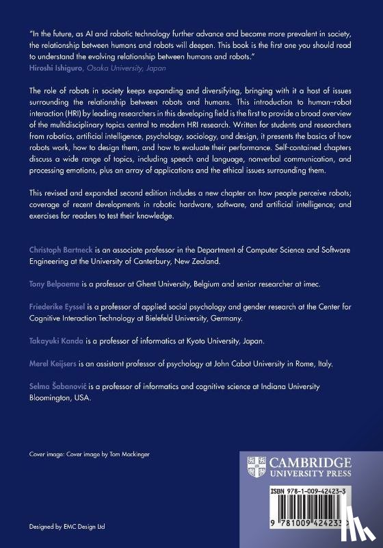 Bartneck, Christoph (University of Canterbury, Belpaeme, Tony (Universiteit Gent, Eyssel, Friederike (Universitat Bielefeld, Kanda, Takayuki (Kyoto University - Human-Robot Interaction