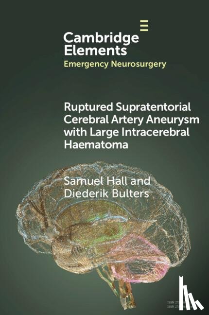 Hall, Samuel (University Hospital Southampton NHS Foundation Trust), Bulters, Diederik (University Hospital Southampton NHS Foundation Trust) - Ruptured Supratentorial Cerebral Artery Aneurysm with Large Intracerebral Haematoma
