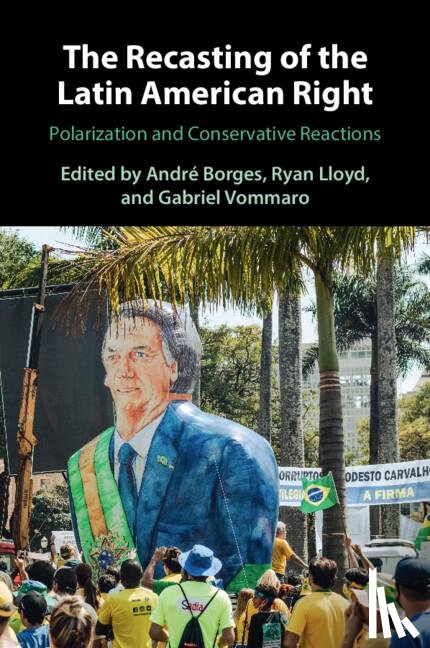  - The Recasting of the Latin American Right