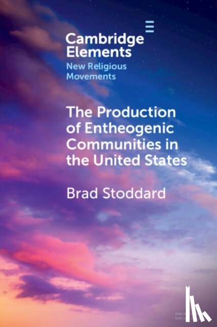 Stoddard, Brad (McDaniel College) - The Production of Entheogenic Communities in the United States