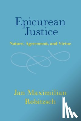 Robitzsch, Jan Maximilian (Universitat Greifswald) - Epicurean Justice