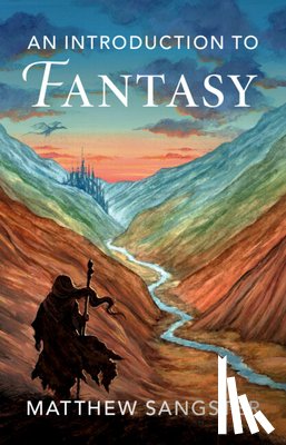 Sangster, Matthew (University of Glasgow) - An Introduction to Fantasy