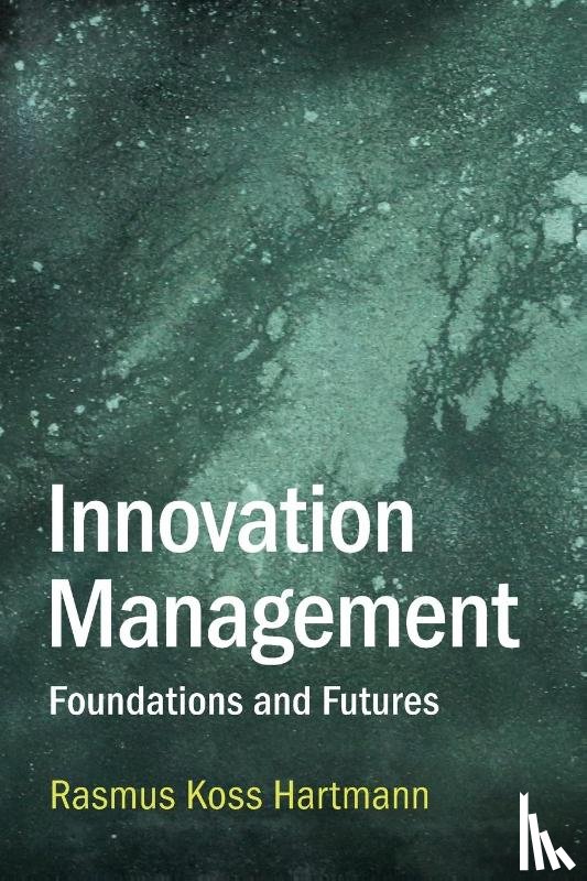 Hartmann, Rasmus Koss (Copenhagen Business School) - Innovation Management