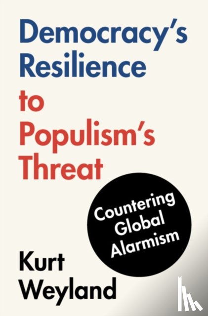 Weyland, Kurt (University of Texas - Democracy's Resilience to Populism's Threat