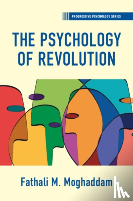 Moghaddam, Fathali M. (Georgetown University) - The Psychology of Revolution