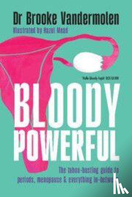 Vandermolen, Dr Brooke (The OBGYN Mum) - Bloody Powerful