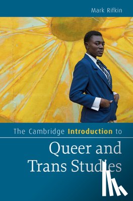 Rifkin, Mark (University at Buffalo) - The Cambridge Introduction to Queer and Trans Studies