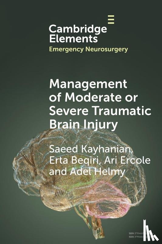 Kayhanian, Saeed (University of Cambridge), Beqiri, Erta (University of Cambridge), Ercole, Ari (University of Cambridge), Helmy, Adel (University of Cambridge) - Management of Moderate or Severe Traumatic Brain Injury