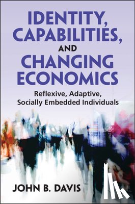 Davis, John B. (Marquette University, Wisconsin and Universiteit van Amsterdam) - Identity, Capabilities, and Changing Economics