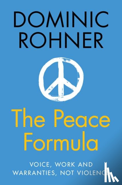 Rohner, Dominic (Universite de Lausanne - The Peace Formula