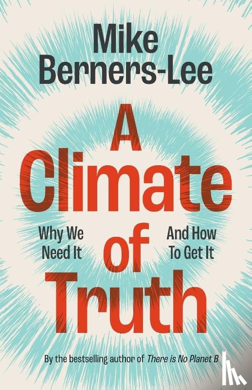 Berners-Lee, Mike (Lancaster University) - A Climate of Truth