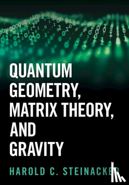 Steinacker, Harold C. (Universitat Wien - Quantum Geometry, Matrix Theory, and Gravity