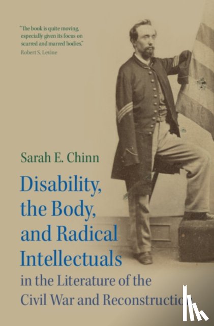 Chinn, Sarah E. (Hunter College - Disability, the Body, and Radical Intellectuals in the Literature of the Civil War and Reconstruction
