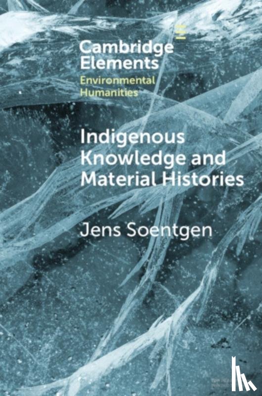 Soentgen, Jens (Augsburg University) - Indigenous Knowledge and Material Histories