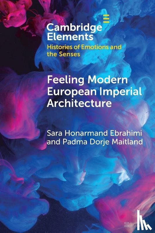 Ebrahimi, Sara Honarmand (University of Exeter), Maitland, Padma Dorje (Asian Art Museum of San Francisco) - Feeling Modern European Imperial Architecture