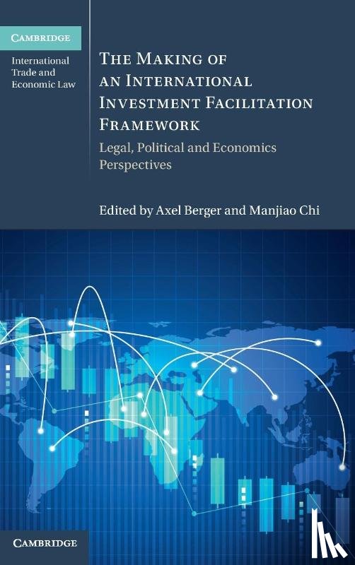  - The Making of an International Investment Facilitation Framework