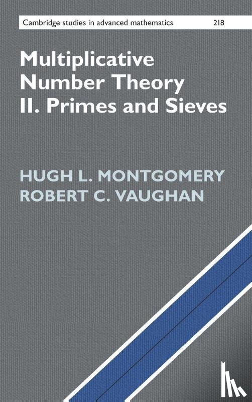 Montgomery, Hugh L. (University of Michigan, Vaughan, Robert C. (Pennsylvania State University) - Multiplicative Number Theory II
