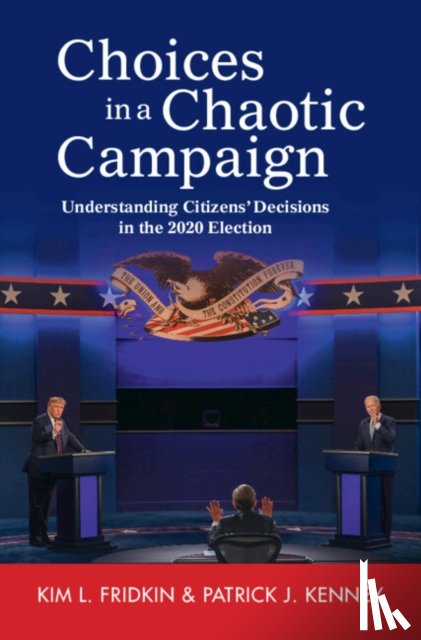 Fridkin, Kim L. (Arizona State University), Kenney, Patrick J. (Arizona State University) - Choices in a Chaotic Campaign
