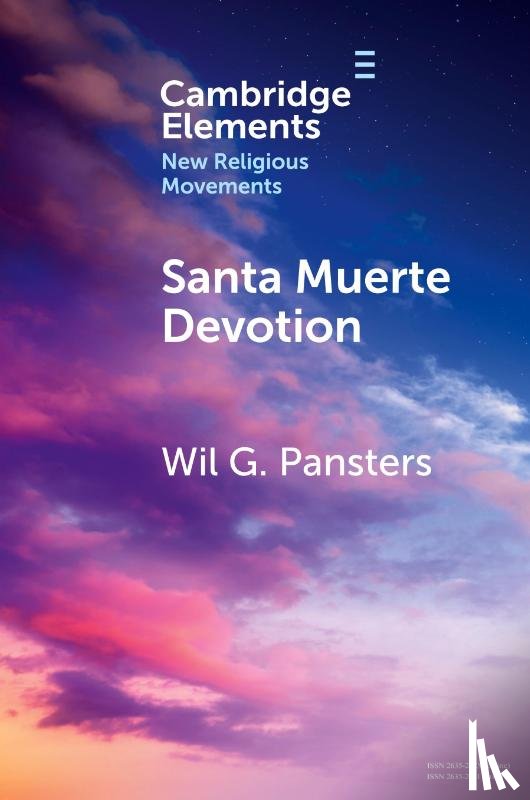 Pansters, Wil G. (Utrecht University) - Santa Muerte Devotion