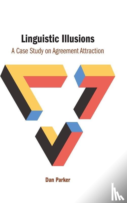 Parker, Dan (The Ohio State University) - Linguistic Illusions