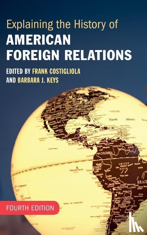  - Explaining the History of American Foreign Relations