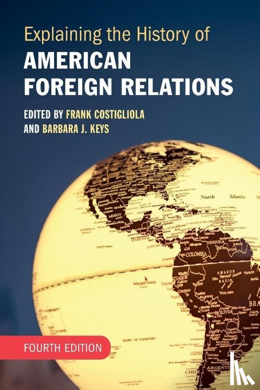  - Explaining the History of American Foreign Relations