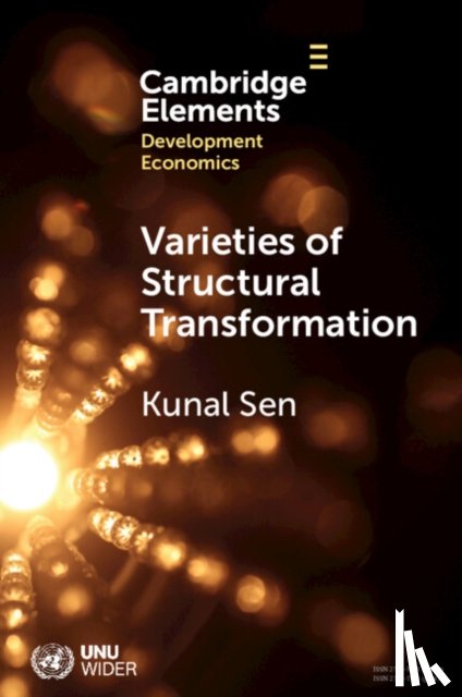 Sen, Kunal (UNU-WIDER and University of Manchester) - Varieties of Structural Transformation