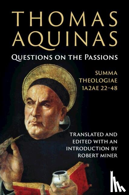 Miner, Robert - Thomas Aquinas: Questions on the Passions