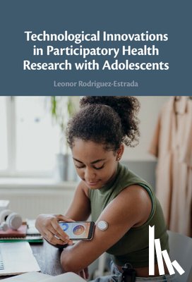 Rodriguez-Estrada, Leonor (University of Edinburgh) - Technological Innovations in Participatory Health Research with Adolescents