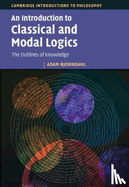 Bjorndahl, Adam (Carnegie Mellon University - An Introduction to Classical and Modal Logics