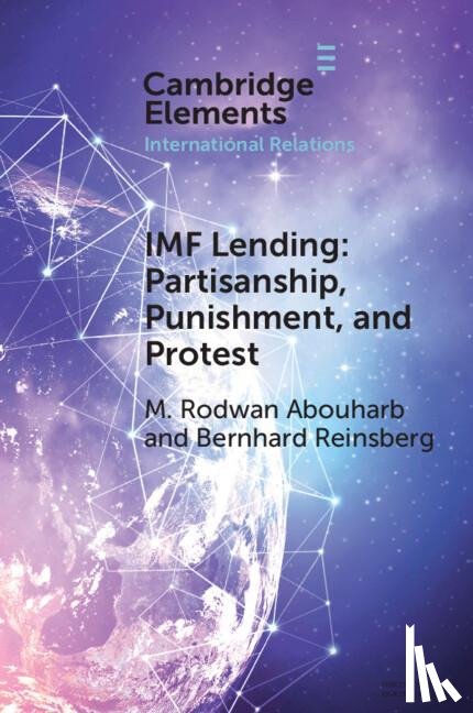 Abouharb, M. Rodwan (University College London), Reinsberg, Bernhard (University of Glasgow) - IMF Lending