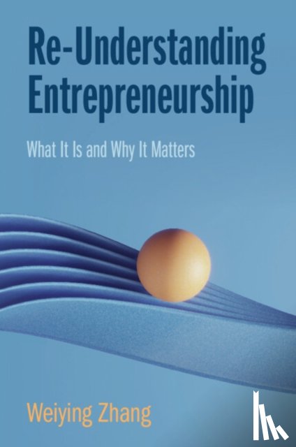 Zhang, Weiying (Peking University - Re-Understanding Entrepreneurship
