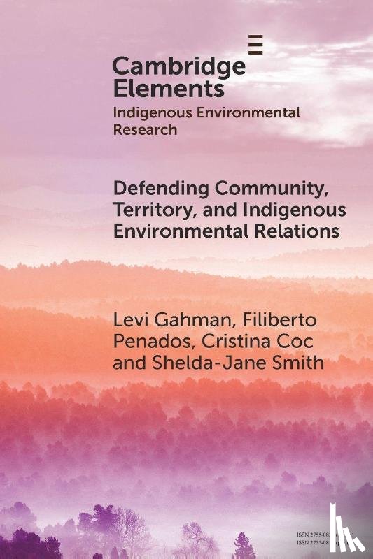 Gahman, Levi (University of Liverpool), Penados, Filiberto (Galen University), Coc, Cristina (Maya Leaders Alliance), Smith, Shelda-Jane (University of Liverpool) - Defending Community, Territory, and Indigenous Environmental Relations